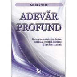 „Adevăr profund” de Gregg Braden