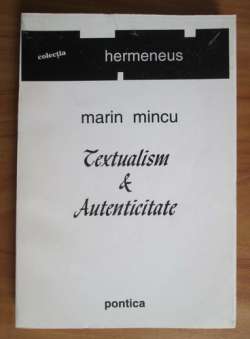 Marin Mincu: ”Textualism şi autenticitate”