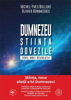 ”Ştiinţa, noua aliată a lui Dumnezeu” de Michel-Yves Bolloré şi Olivier Bonnassies
